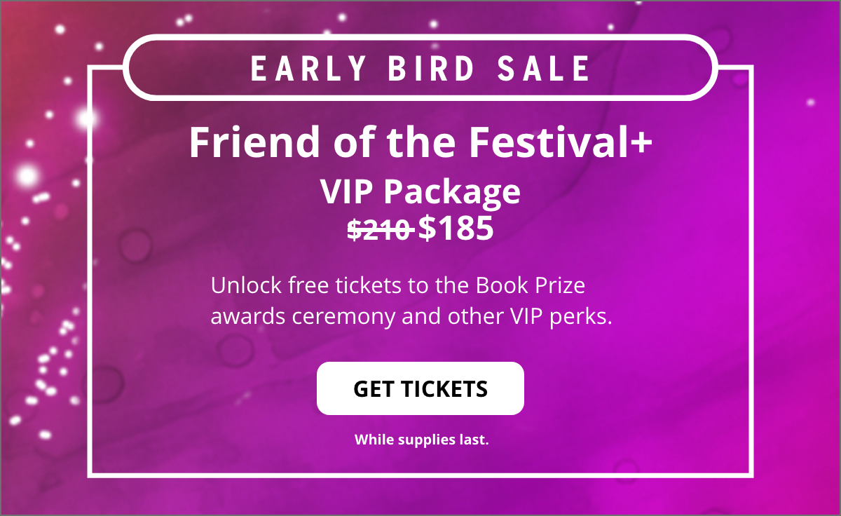 Friend of the Festival+ VIP Package Sale [GET TICKETS BUTTON]