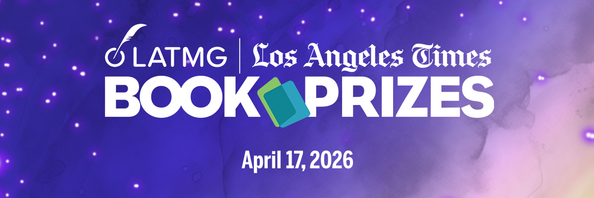 LATMG | Los Angeles Times – Book Prizes | April 17, 2026 LATMG | Los Angeles Times – Book Prizes | April 17, 2026