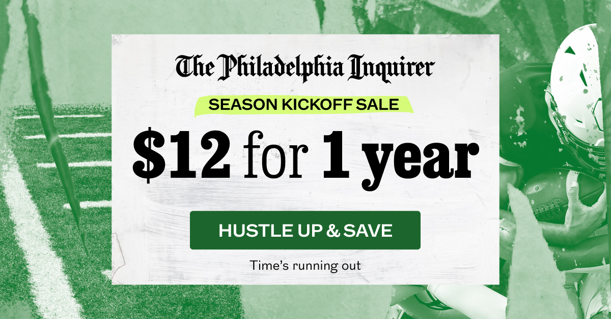 The Philadelphia Inquirer: $12 for 1 YEAR