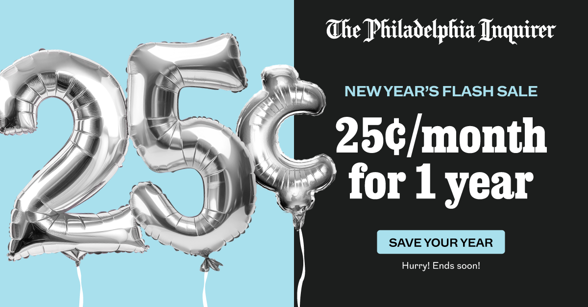 The Philadelphia Inquirer: 25¢ for 6 months for 1 year