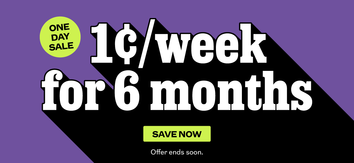 The Philadelphia Inquirer: One Day Sale: 1¢/week for 6 months!