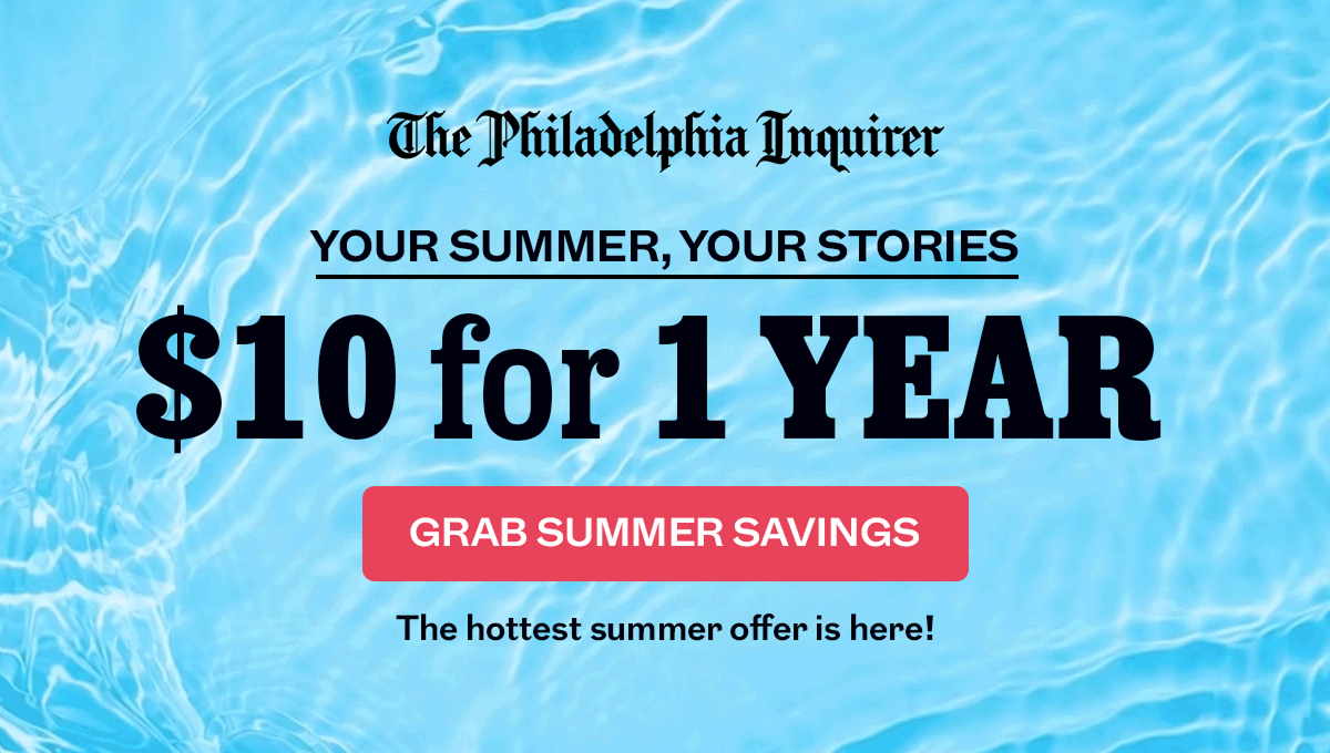 The Philadelphia Inquirer: $10 for 1 year