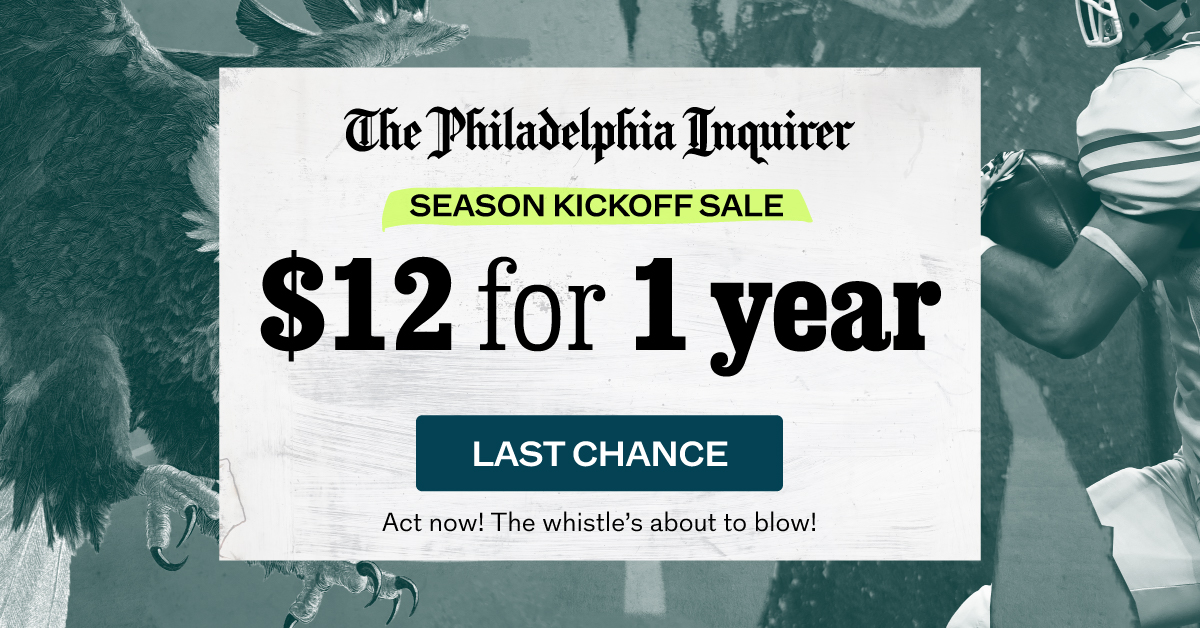 The Philadelphia Inquirer: $12 for 1 YEAR
